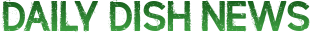 dailydishnews